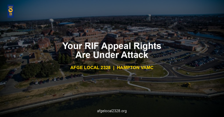 AFGE Local 2328 - Your RIF Appeal Rights Are Under Attack - Hampton VAMC