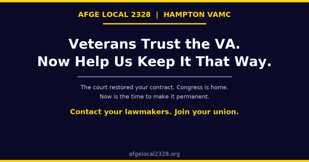 Veterans Trust the VA. Now Help Us Keep It That Way. - AFGE Local 2328