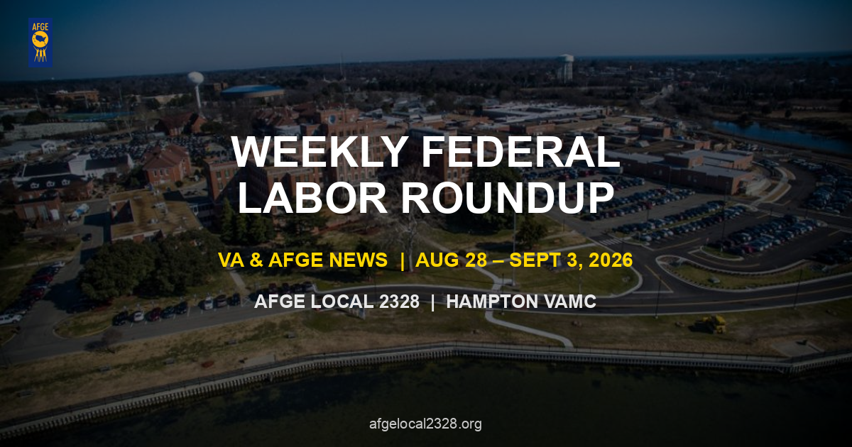 Weekly Federal Labor Roundup — VA & AFGE News (August 28–September 3, 2026)